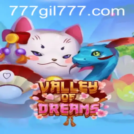 Discover the Enchanting World of ValleyofDreams with the Keyword gil777
